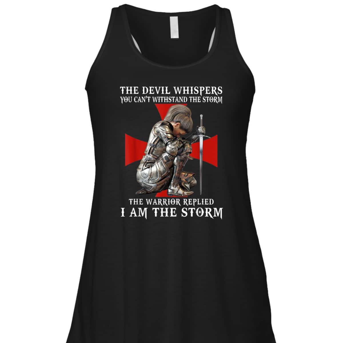 Knight Templar Armor Of God T-Shirt Christian Women Warrior Of God I Am The Storm Knight Templar Armor Of God T-Shirt Christian Women Warrior Of God I Am The Storm