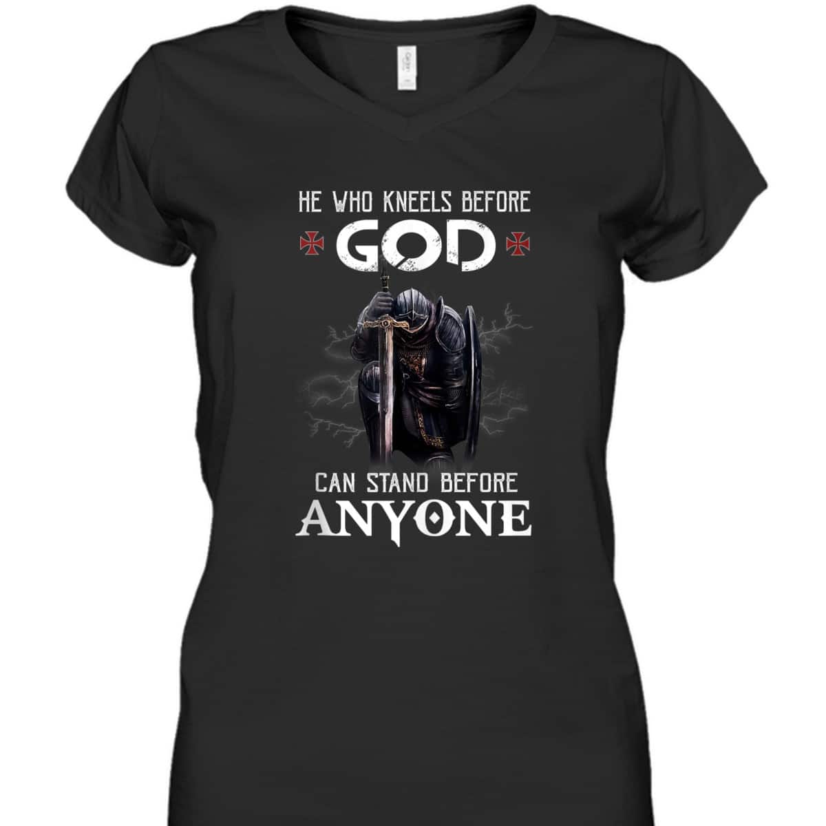 Armor Of God Knight Templar Christian Warrior T-Shirt He Who Kneels Before God Can Stand Before Anyone Armor Of God Knight Templar Christian Warrior T-Shirt He Who Kneels Before God Can Stand Before Anyone