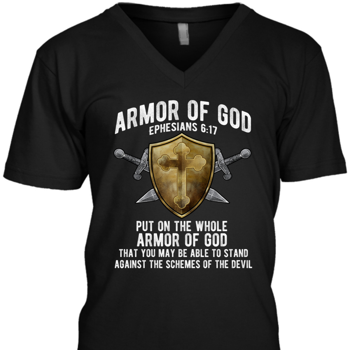 The Full Armor Of God T-Shirt Ephesians 617 Against The Schemes Of The Devil The Full Armor Of God T-Shirt Ephesians 617 Against The Schemes Of The Devil