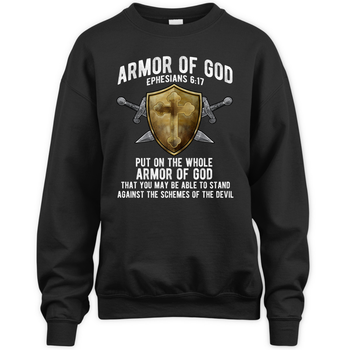 The Full Armor Of God T-Shirt Ephesians 617 Against The Schemes Of The Devil The Full Armor Of God T-Shirt Ephesians 617 Against The Schemes Of The Devil