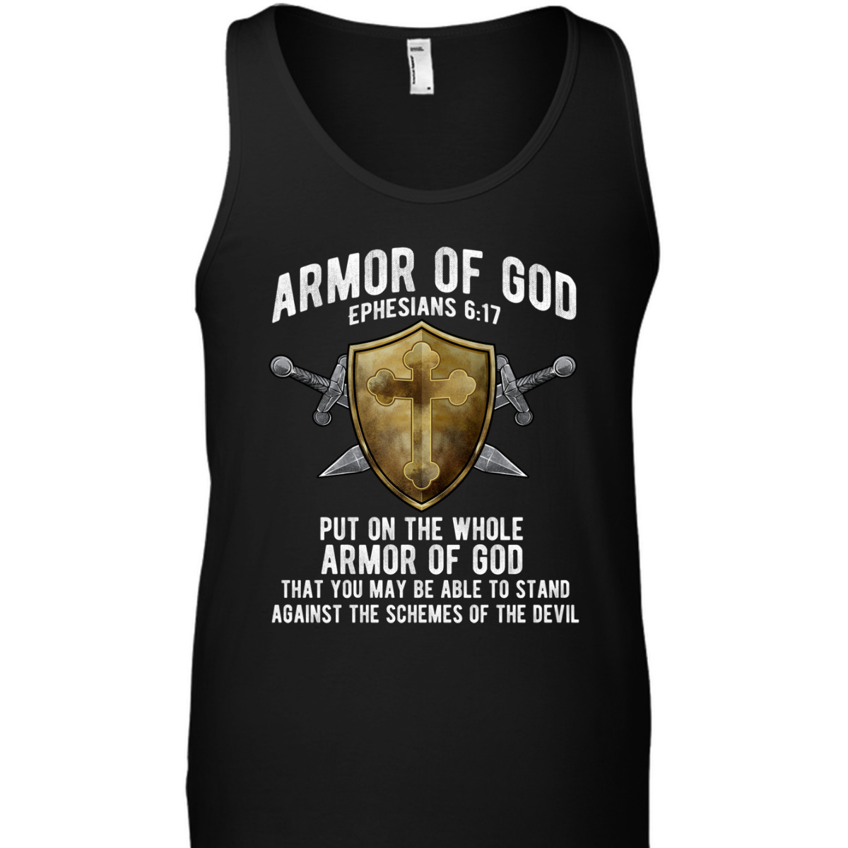 The Full Armor Of God T-Shirt Ephesians 617 Against The Schemes Of The Devil The Full Armor Of God T-Shirt Ephesians 617 Against The Schemes Of The Devil