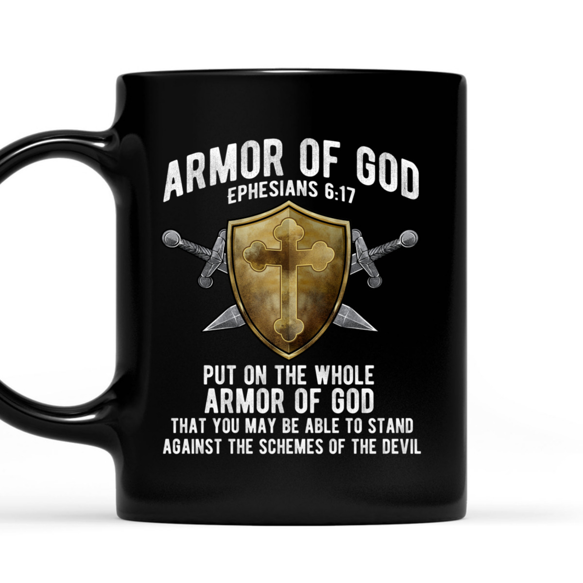 The Full Armor Of God T-Shirt Ephesians 617 Against The Schemes Of The Devil The Full Armor Of God T-Shirt Ephesians 617 Against The Schemes Of The Devil