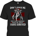 Knight Templar Armor Of God T-Shirt Christian Warrior Of God I Have Survived