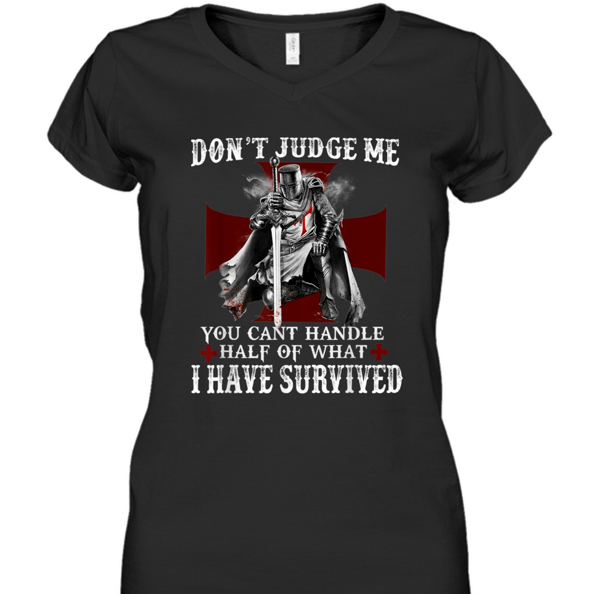 Knight Templar Armor Of God T-Shirt Christian Warrior Of God I Have Survived Knight Templar Armor Of God T-Shirt Christian Warrior Of God I Have Survived