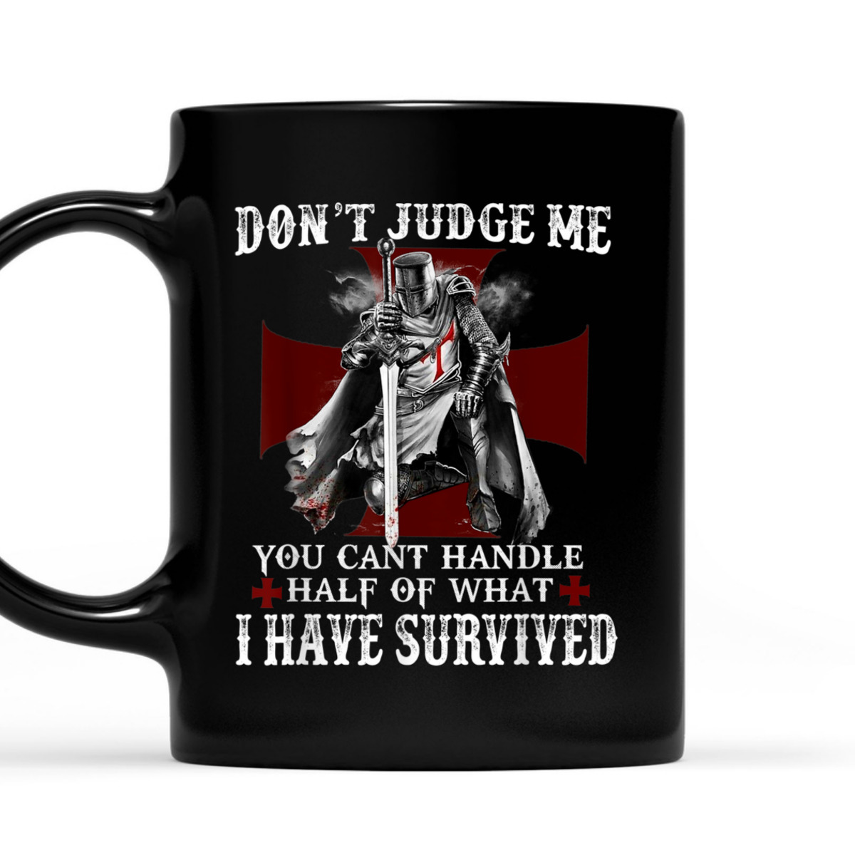 Knight Templar Armor Of God T-Shirt Christian Warrior Of God I Have Survived Knight Templar Armor Of God T-Shirt Christian Warrior Of God I Have Survived