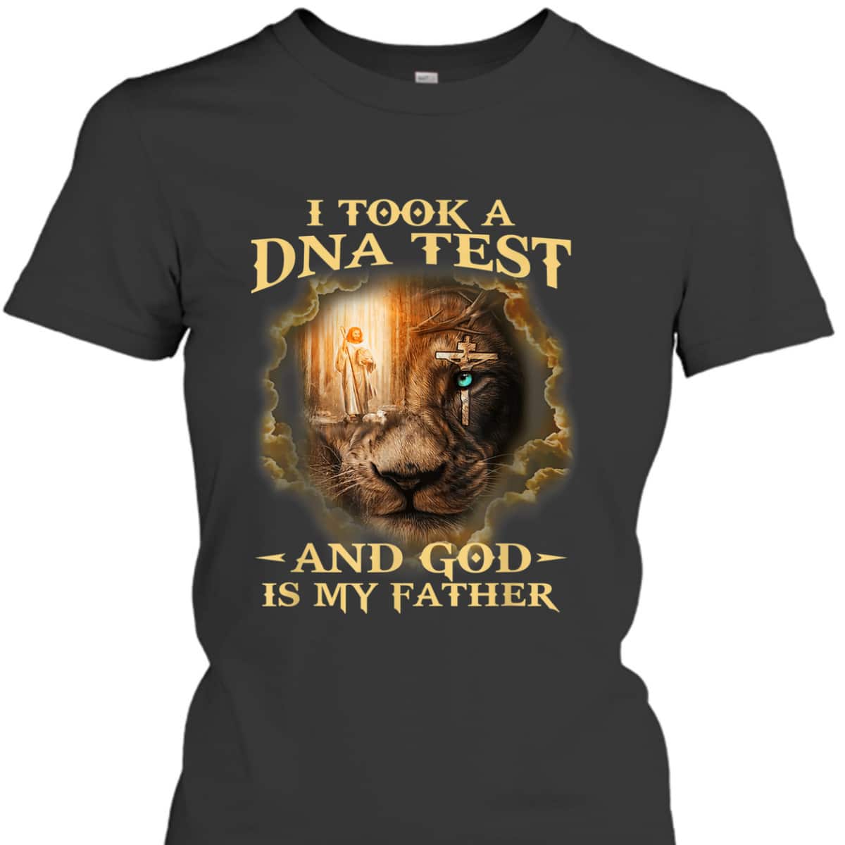 I Took A DNA Test And God Is My Father Christian Religious Gift T-Shirt I Took A DNA Test And God Is My Father Christian Religious Gift T-Shirt