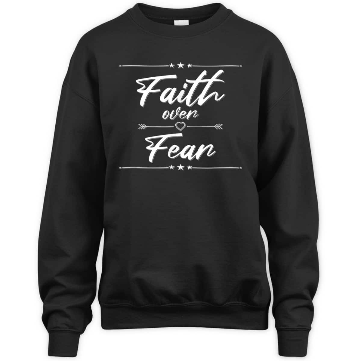 Faith Over Fear T-Shirt Best Christian Bible Verse Gift For Believers Faith Over Fear T-Shirt Best Christian Bible Verse Gift For Believers