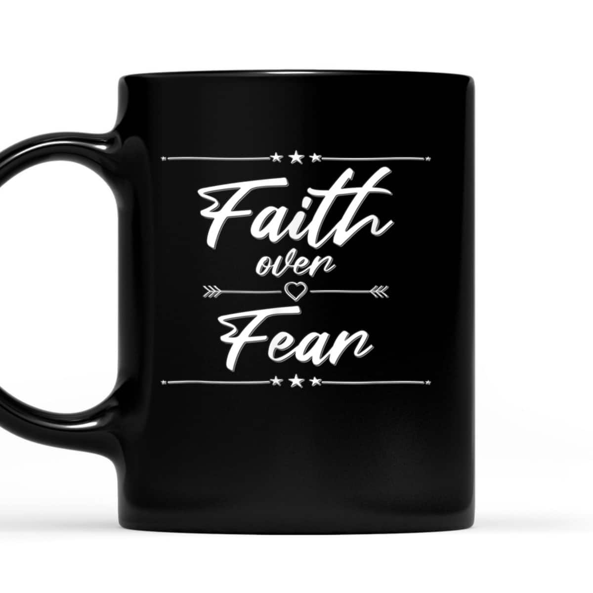 Faith Over Fear T-Shirt Best Christian Bible Verse Gift For Believers Faith Over Fear T-Shirt Best Christian Bible Verse Gift For Believers
