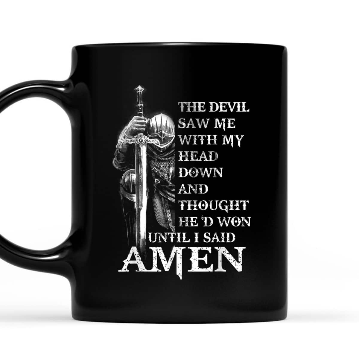 Knight Templar Armor Of God Christian Warrior T-Shirt Devil Thought He Had Won Until I Said Amen Knight Templar Armor Of God Christian Warrior T-Shirt Devil Thought He Had Won Until I Said Amen