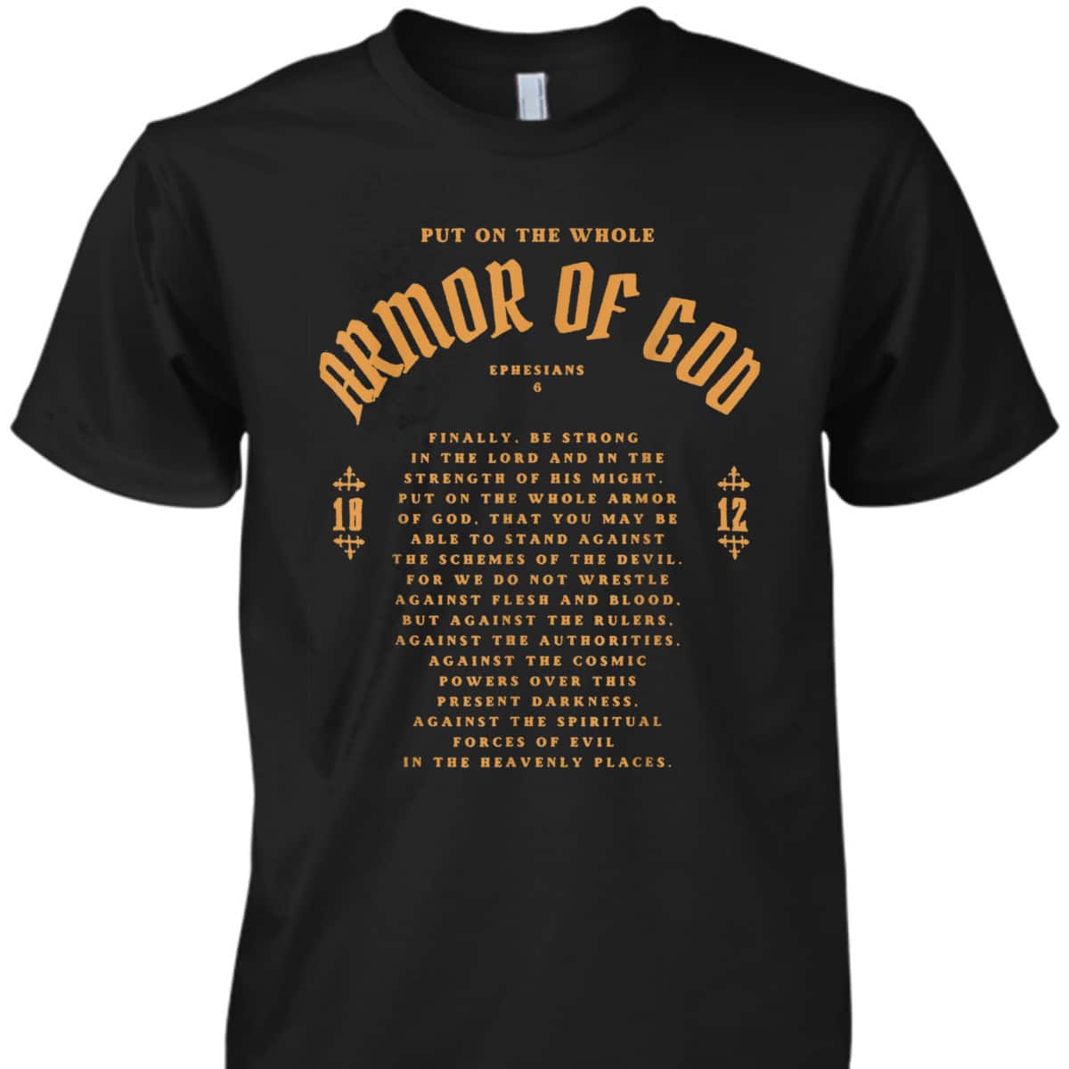 Put On The Whole Armor Of God T-Shirt Christian Bible Verse Ephesians 6 Put On The Whole Armor Of God T-Shirt Christian Bible Verse Ephesians 6