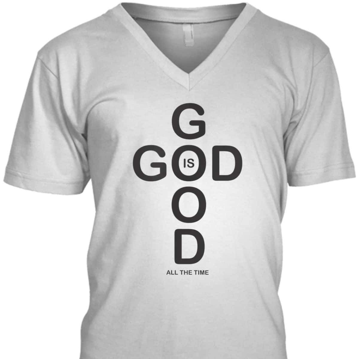 God Is Good T-Shirt All The Time Vintage Gift For Believers God Is Good T-Shirt All The Time Vintage Gift For Believers