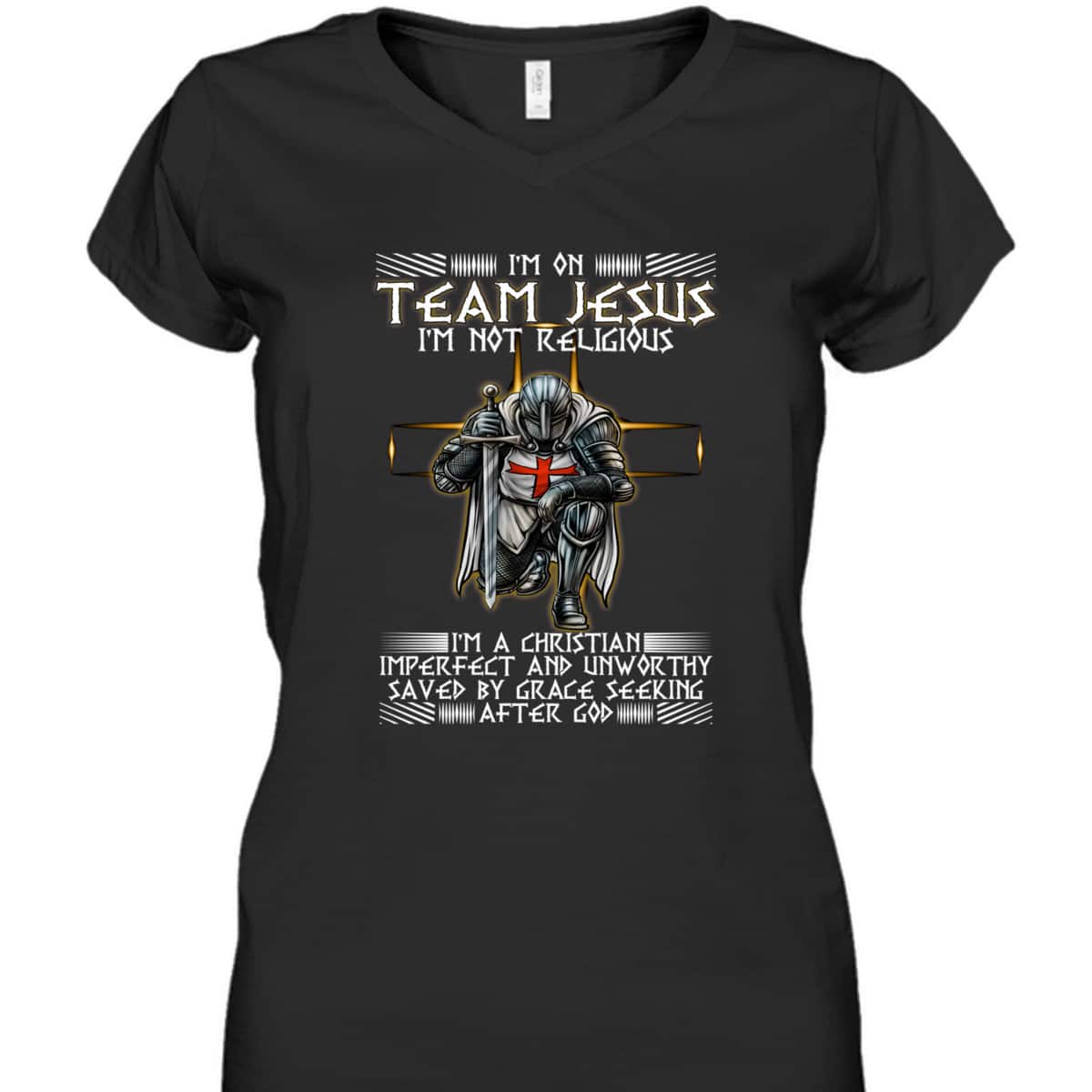 Armor Of God T-Shirt Kneeling Knight Templar I Am On Team Jesus Christian Religious Gift Armor Of God T-Shirt Kneeling Knight Templar I Am On Team Jesus Christian Religious Gift