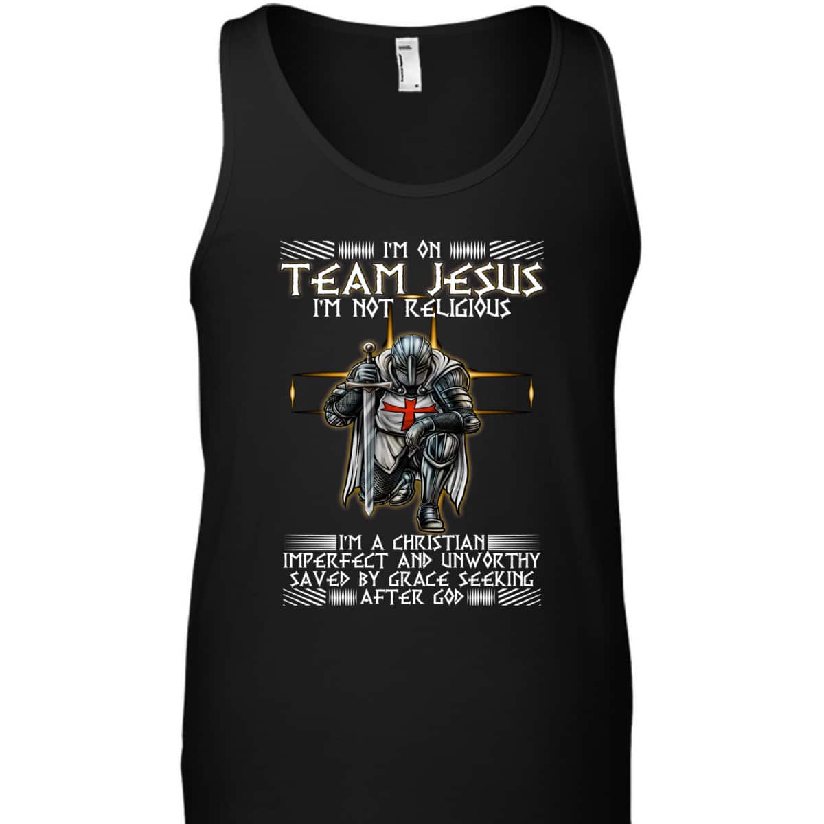 Armor Of God T-Shirt Kneeling Knight Templar I Am On Team Jesus Christian Religious Gift Armor Of God T-Shirt Kneeling Knight Templar I Am On Team Jesus Christian Religious Gift