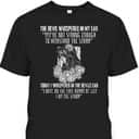 I Have On The Full Armor Of God I Am The Storm T-Shirt Perfect Gift For Christians And Believers I Have On The Full Armor Of God I Am The Storm T-Shirt Perfect Gift For Christians And Believers