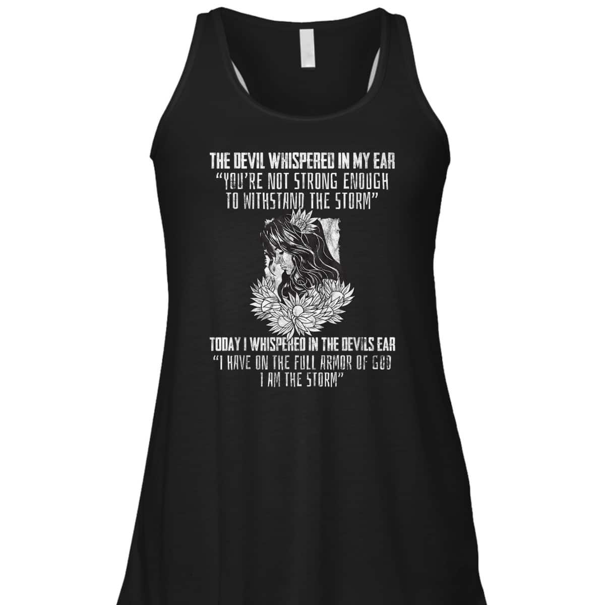 I Have On The Full Armor Of God I Am The Storm T-Shirt Perfect Gift For Christians And Believers I Have On The Full Armor Of God I Am The Storm T-Shirt Perfect Gift For Christians And Believers