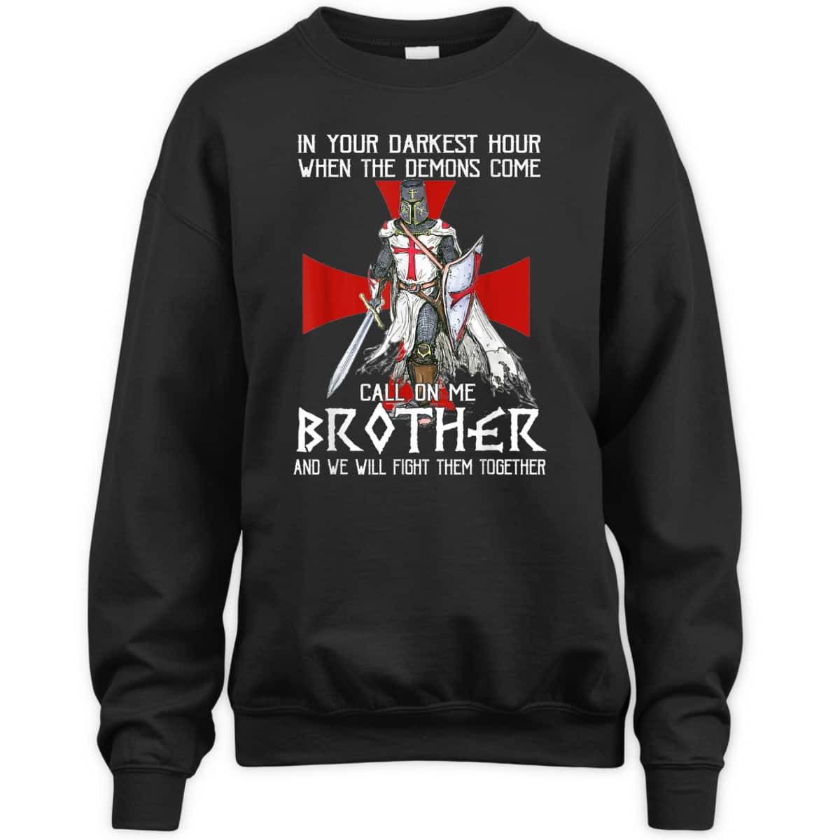 Armor Of God T-Shirt Knight Templar Warrior Call On Me Brother Fight Together Armor Of God T-Shirt Knight Templar Warrior Call On Me Brother Fight Together