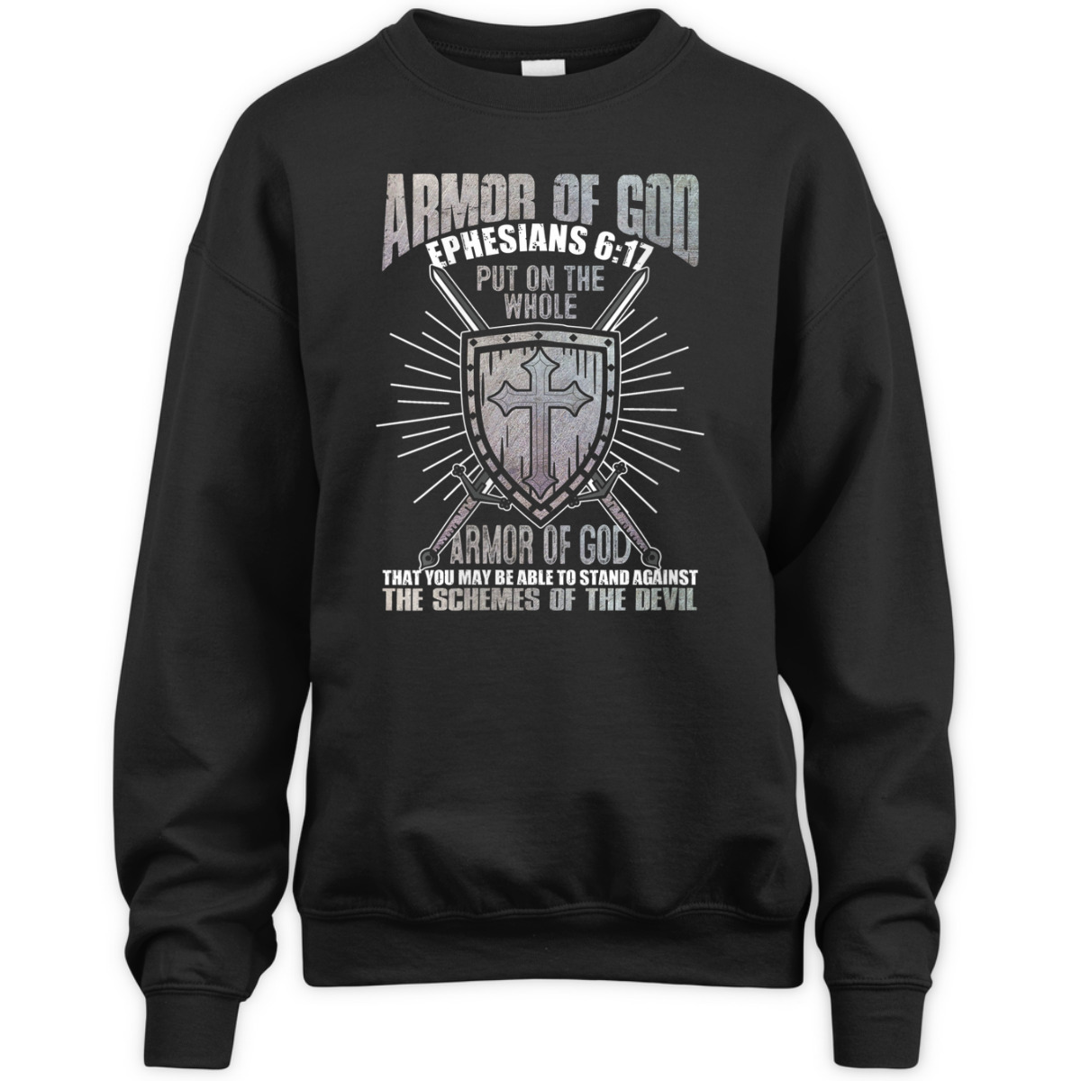 The Full Armor Of God T-Shirt Ephesians 617 Stand Against The Schemes Of The Devil The Full Armor Of God T-Shirt Ephesians 617 Stand Against The Schemes Of The Devil