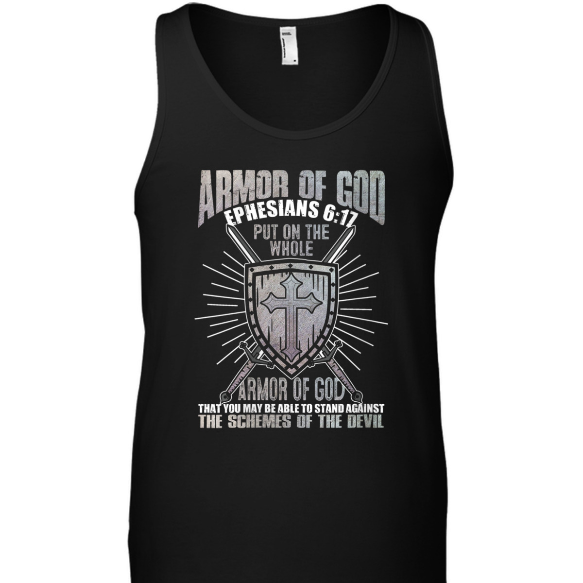 The Full Armor Of God T-Shirt Ephesians 617 Stand Against The Schemes Of The Devil The Full Armor Of God T-Shirt Ephesians 617 Stand Against The Schemes Of The Devil