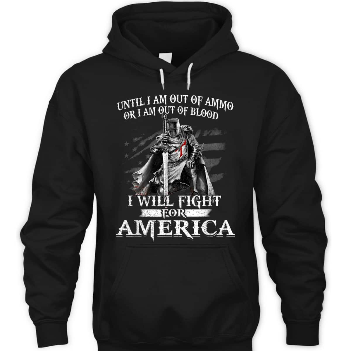 Knight Templar Christian Warrior Patriotic American Flag I Will Fight For America 4th Of July Independence Day Gift T-Shirt Knight Templar Christian Warrior Patriotic American Flag I Will Fight For America 4th Of July Independence Day Gift T-Shirt