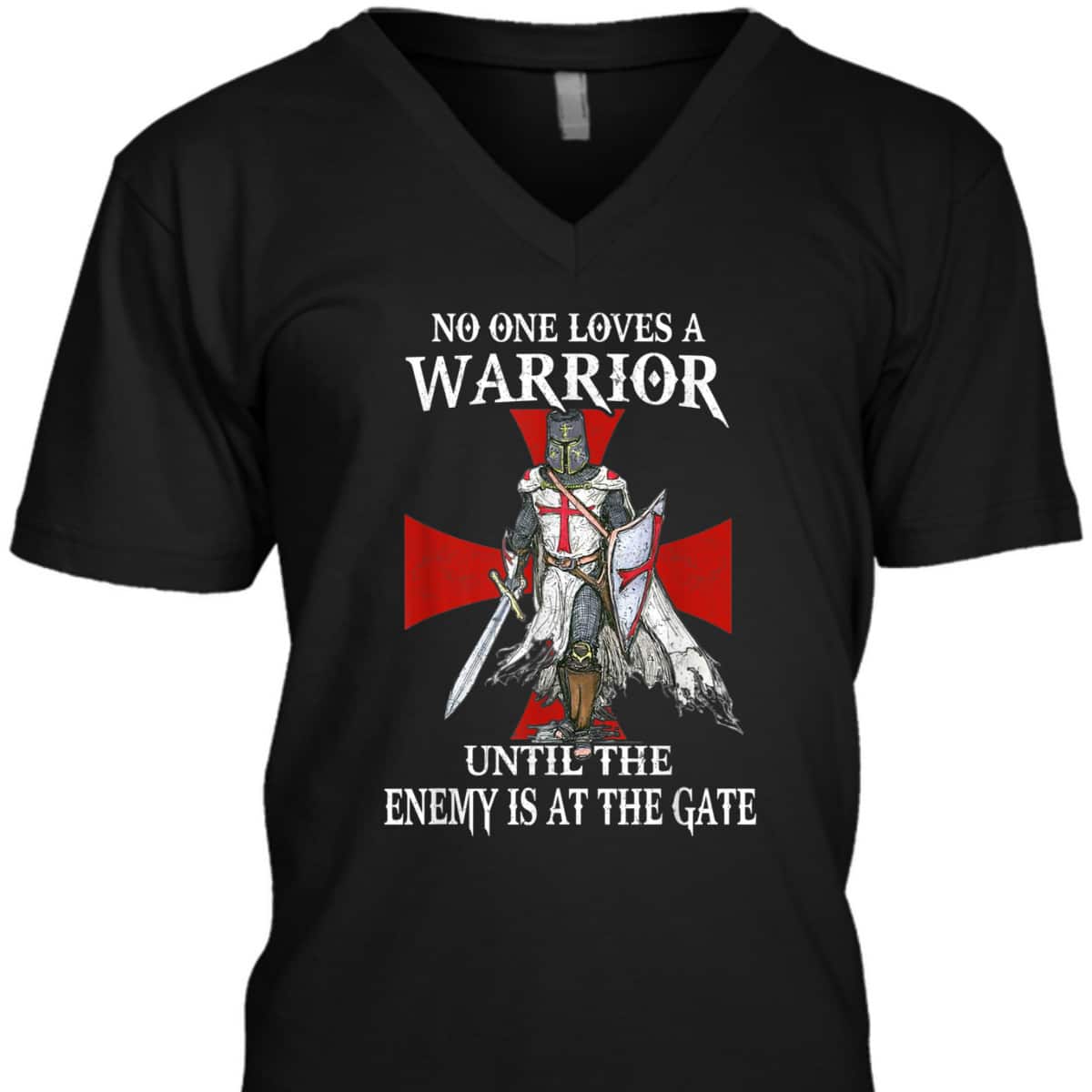 Knight Templar Christian Warrior Until The Enemy At Gate T-Shirt Knight Templar Christian Warrior Until The Enemy At Gate T-Shirt