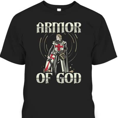 Armor Of God Templar Knight T-Shirt Christian Faith Jesus Christ