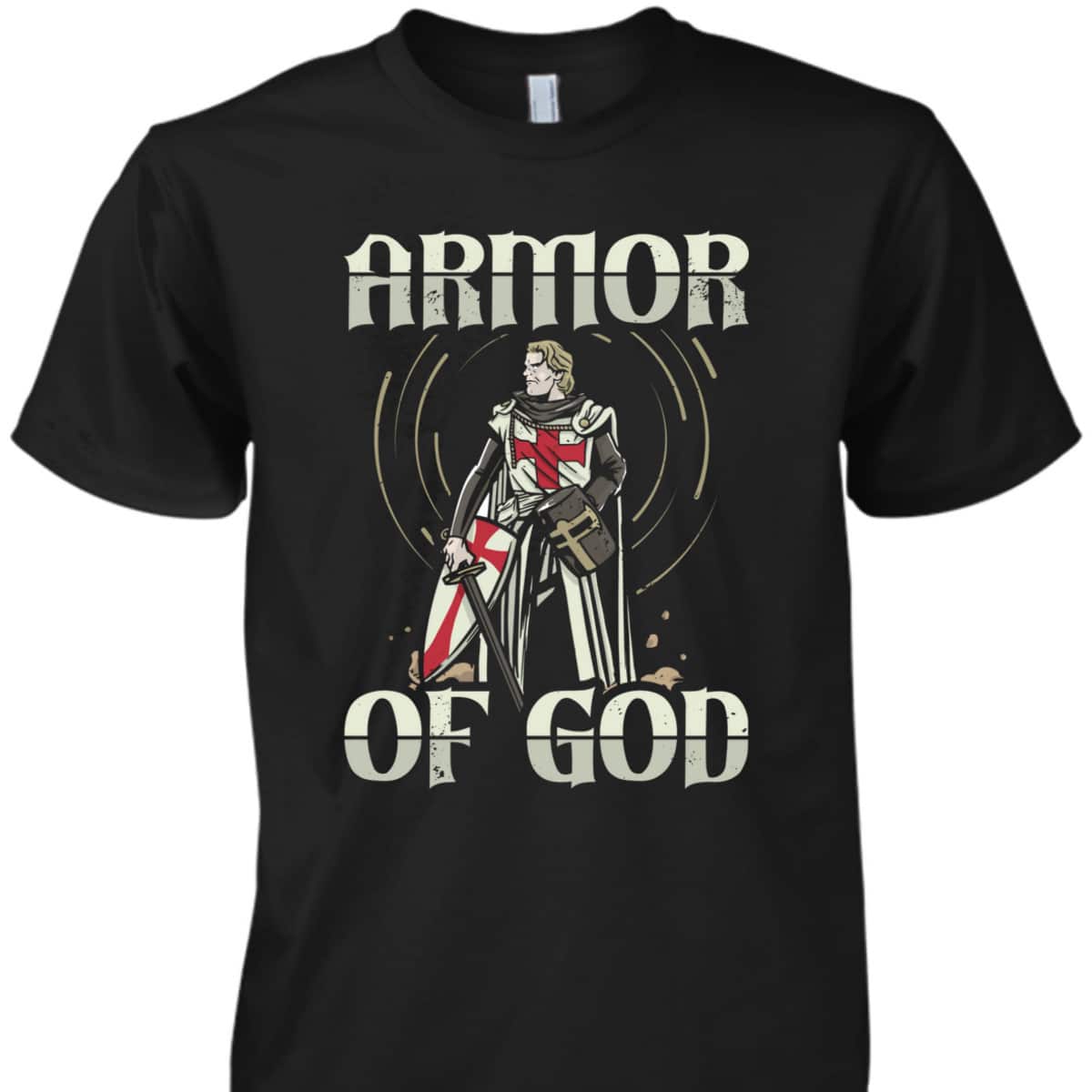 Armor Of God Templar Knight T-Shirt Christian Faith Jesus Christ Armor Of God Templar Knight T-Shirt Christian Faith Jesus Christ