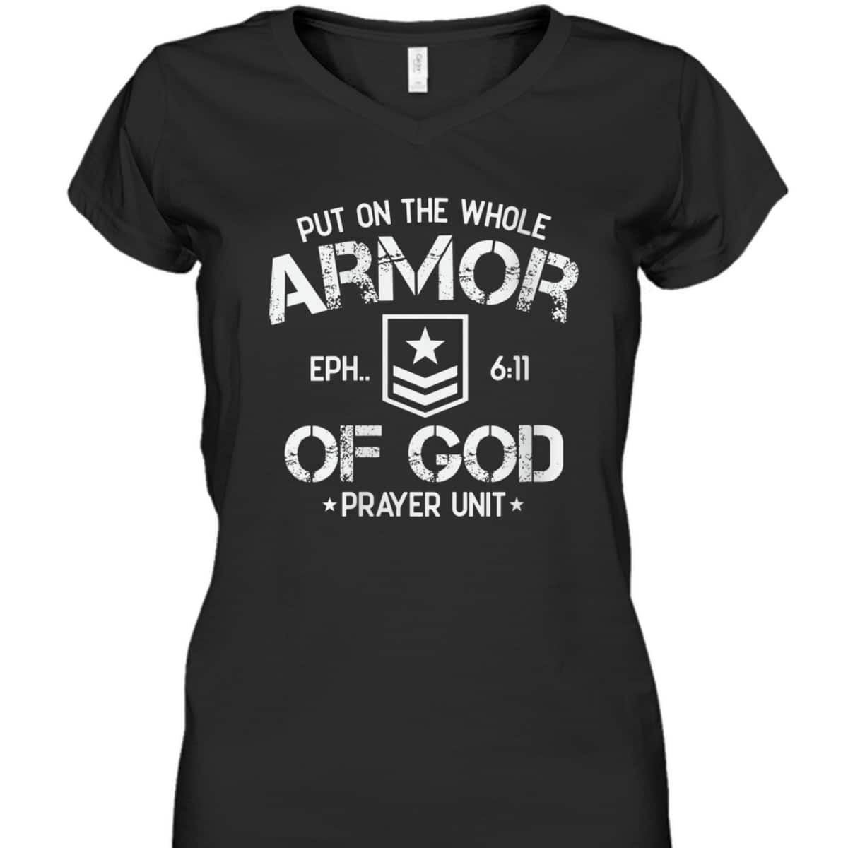Put On The Spiritual Armor Of God Ephesians 6:11 Prayer Unit T-Shirt Put On The Spiritual Armor Of God Ephesians 6:11 Prayer Unit T-Shirt