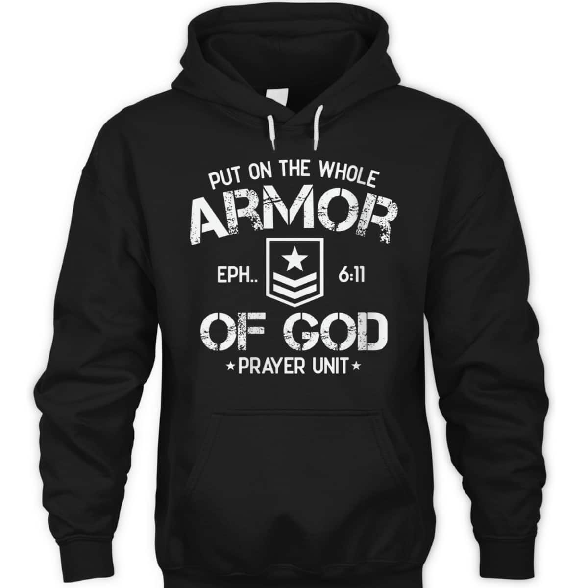 Put On The Spiritual Armor Of God Ephesians 6:11 Prayer Unit T-Shirt Put On The Spiritual Armor Of God Ephesians 6:11 Prayer Unit T-Shirt