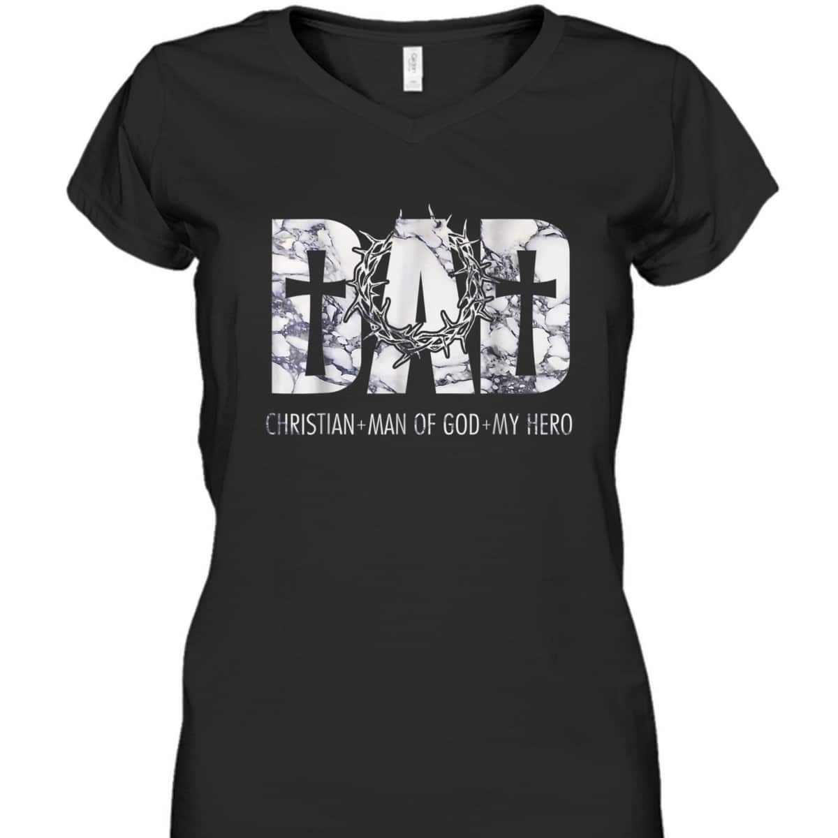 Christian Dad Man Of God And My Hero Perfect Father's Day Gift T-Shirt Christian Dad Man Of God And My Hero Perfect Father's Day Gift T-Shirt