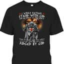 Kneeling Knight Templar Armor Of God T-Shirt I Would Rather Stand With God