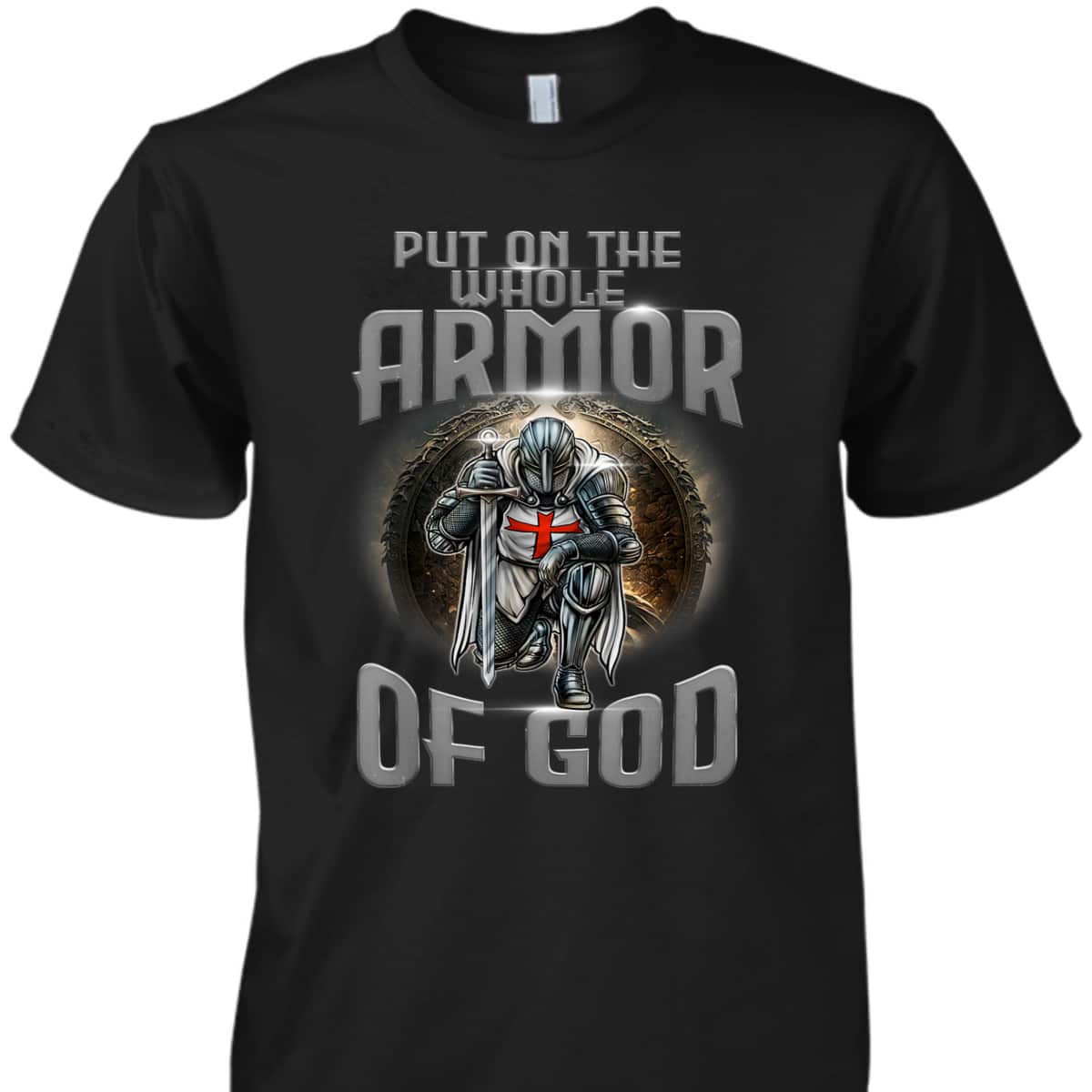 Knight Templar Armor Of God T-Shirt Medieval Kneeling Crusader Knight Templar Armor Of God T-Shirt Medieval Kneeling Crusader