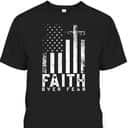 Faith Over Fear T-Shirt Cool Christian Cross With American USA Flag Faith Over Fear T-Shirt Cool Christian Cross With American USA Flag