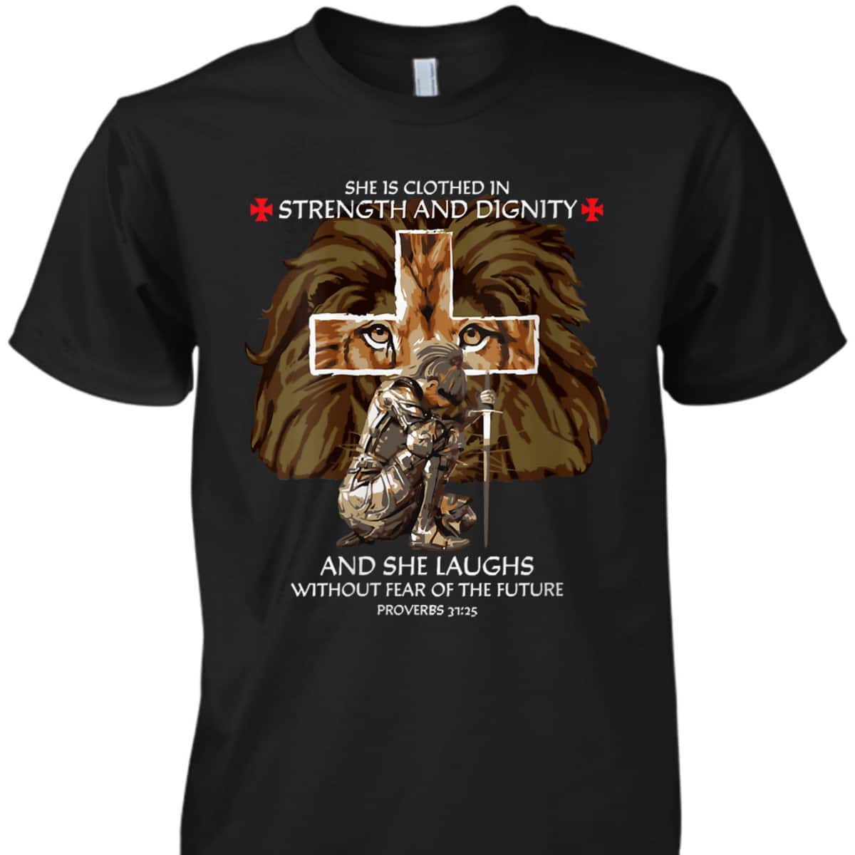 Proverbs 31 Armor Of God T-Shirt She Is Clothed In Strength And Dignity Proverbs 31 Armor Of God T-Shirt She Is Clothed In Strength And Dignity