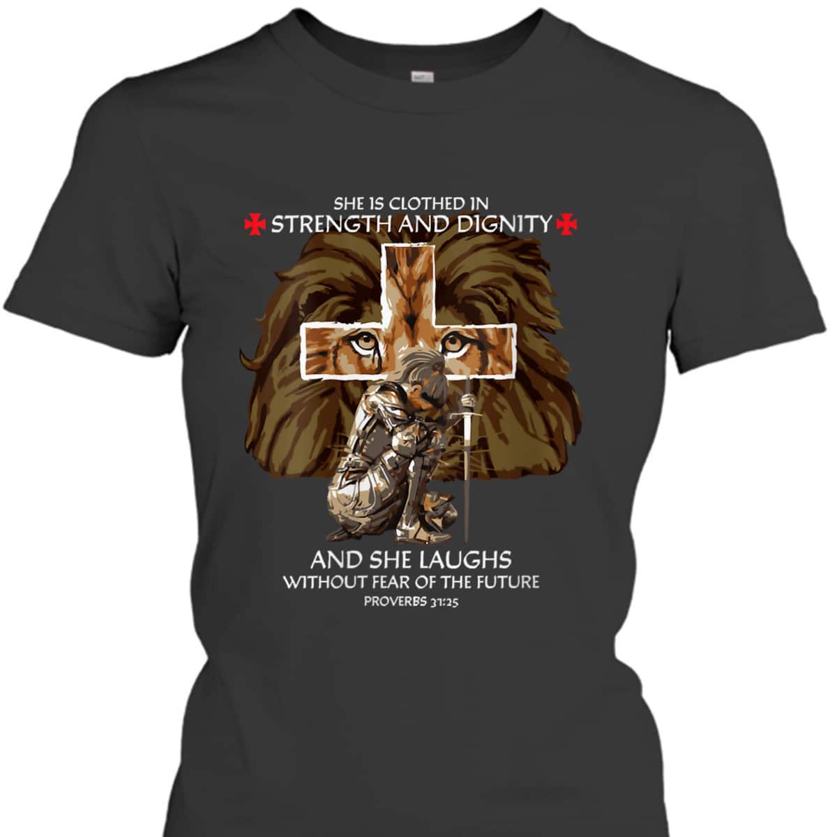 Proverbs 31 Armor Of God T-Shirt She Is Clothed In Strength And Dignity Proverbs 31 Armor Of God T-Shirt She Is Clothed In Strength And Dignity