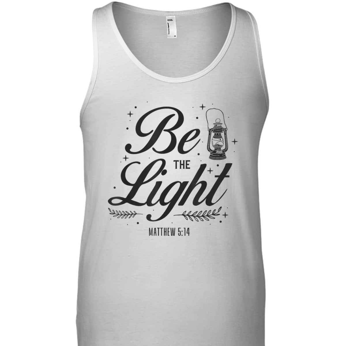 Christian Be The Light T-Shirt Bible Verse Religious Gift Matthew 514 Christian Be The Light T-Shirt Bible Verse Religious Gift Matthew 514