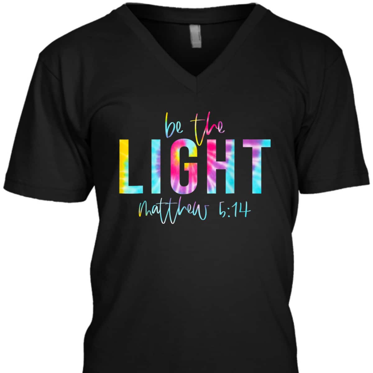 Be The Light Matthew 514 Tie Dye Christian Religious T-Shirt Be The Light Matthew 514 Tie Dye Christian Religious T-Shirt