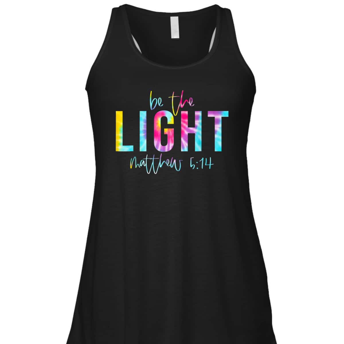 Be The Light Matthew 514 Tie Dye Christian Religious T-Shirt Be The Light Matthew 514 Tie Dye Christian Religious T-Shirt