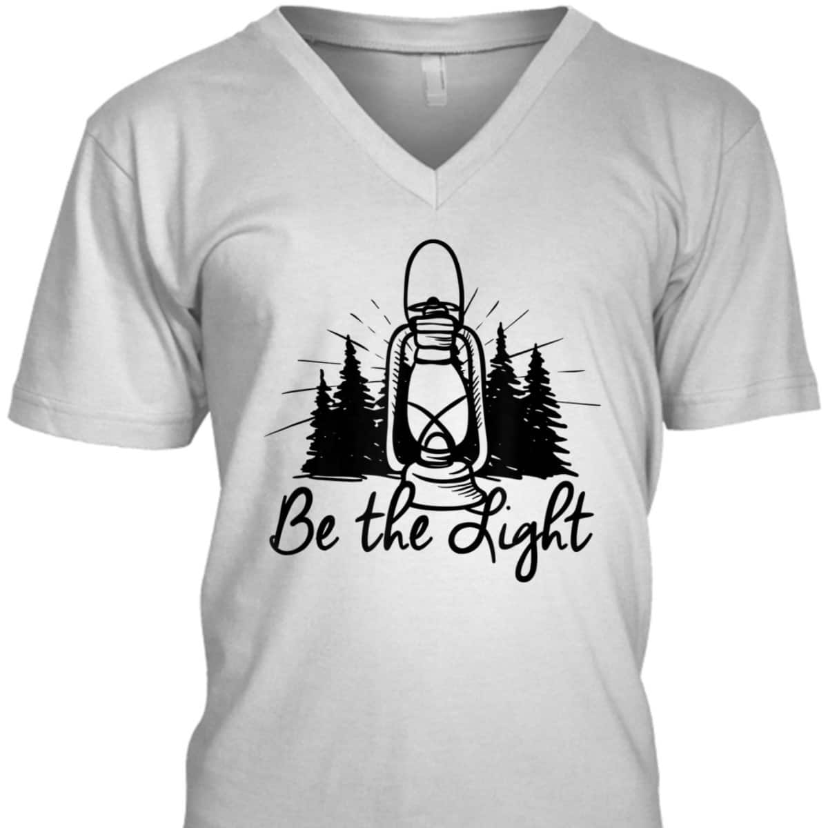 Be The Light T-Shirt Lantern Positive Christian Religious Gift Be The Light T-Shirt Lantern Positive Christian Religious Gift