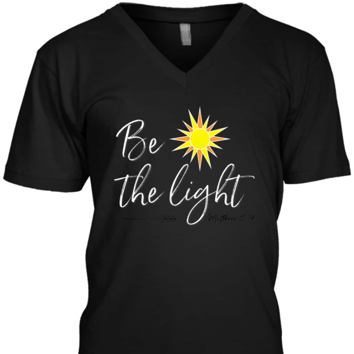 Be The Light Matthew 514 T-Shirt Bible Verse Christian Faith Religious Gift Be The Light Matthew 514 T-Shirt Bible Verse Christian Faith Religious Gift