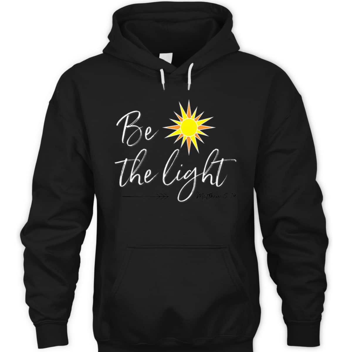Be The Light Matthew 514 T-Shirt Bible Verse Christian Faith Religious Gift Be The Light Matthew 514 T-Shirt Bible Verse Christian Faith Religious Gift