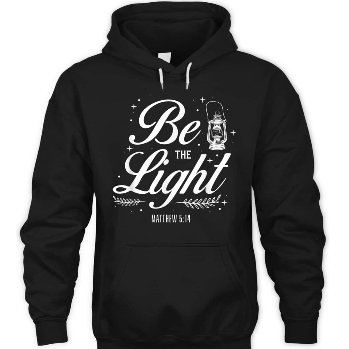 Christian Bible Verse Be The Light T-Shirt Matthew 514 Christian Bible Verse Be The Light T-Shirt Matthew 514