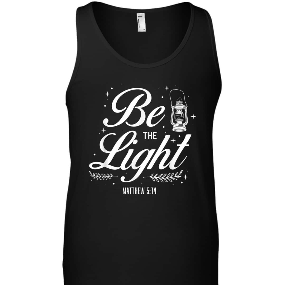 Christian Bible Verse Be The Light T-Shirt Matthew 514 Christian Bible Verse Be The Light T-Shirt Matthew 514