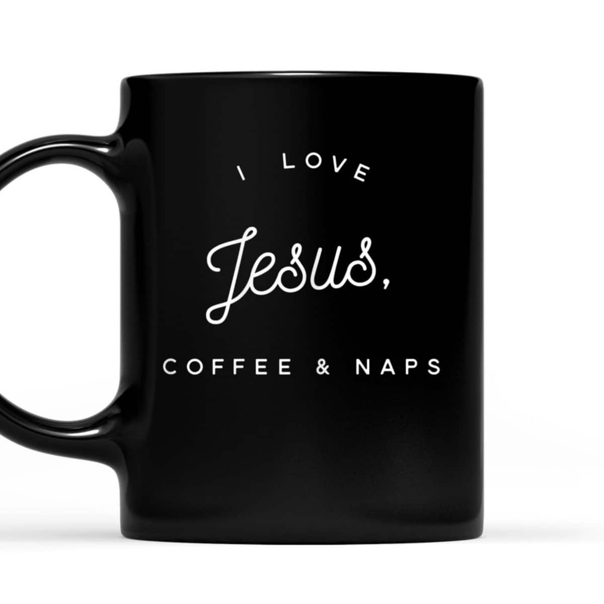 Funny Christian T-Shirt I Love Jesus Coffee And Naps Funny Christian T-Shirt I Love Jesus Coffee And Naps
