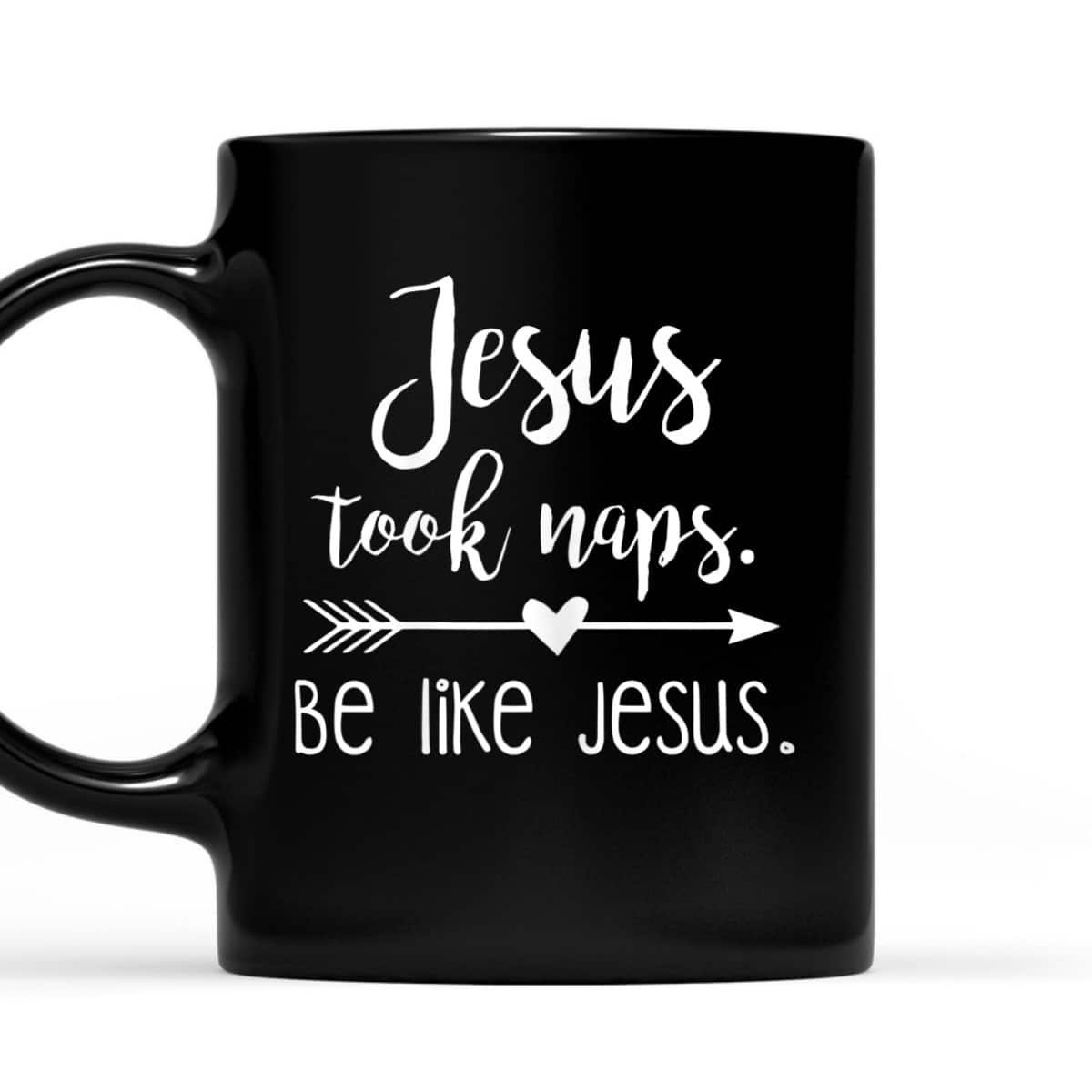 Jesus Took Naps Be Like Jesus Funny Christian T-Shirt Religious Gift Jesus Took Naps Be Like Jesus Funny Christian T-Shirt Religious Gift