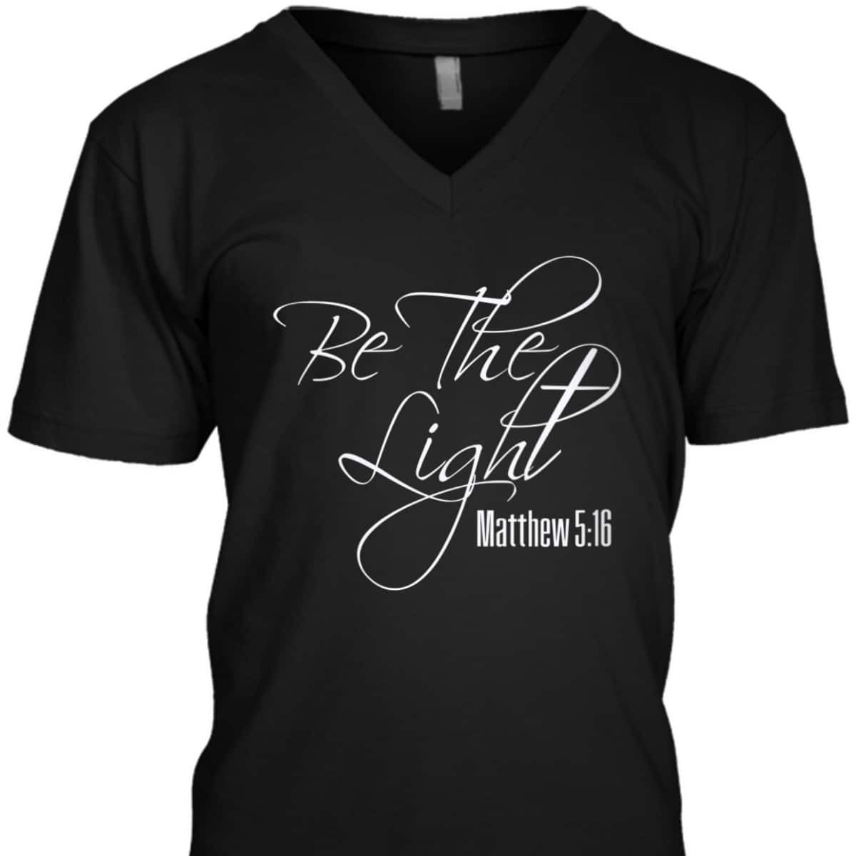 Christian Bible Verse Religious Be The Light T-Shirt Matthew 5:16 Christian Bible Verse Religious Be The Light T-Shirt Matthew 5:16
