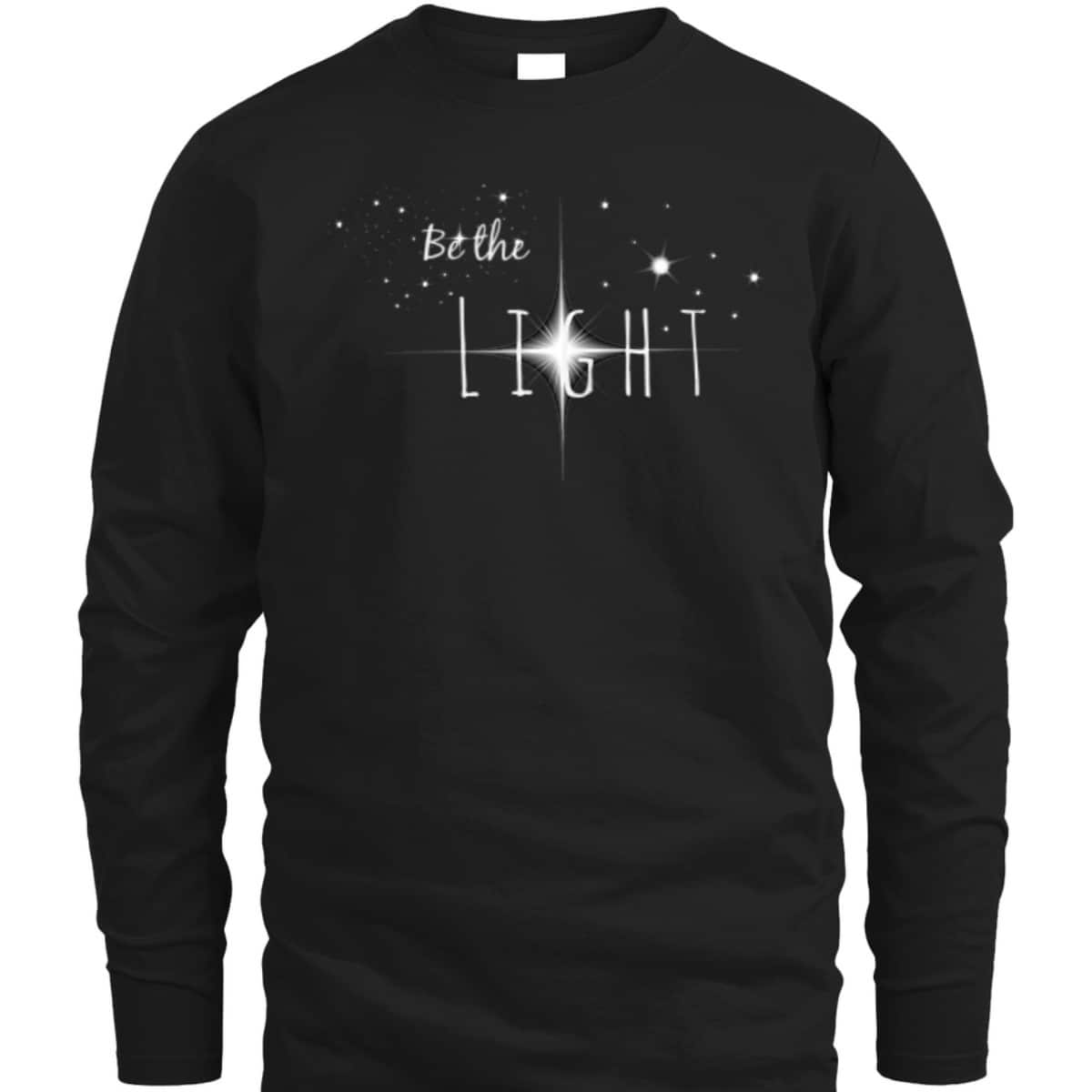 Bible Verse Be The Light T-Shirt Christian Faith Gift Bible Verse Be The Light T-Shirt Christian Faith Gift