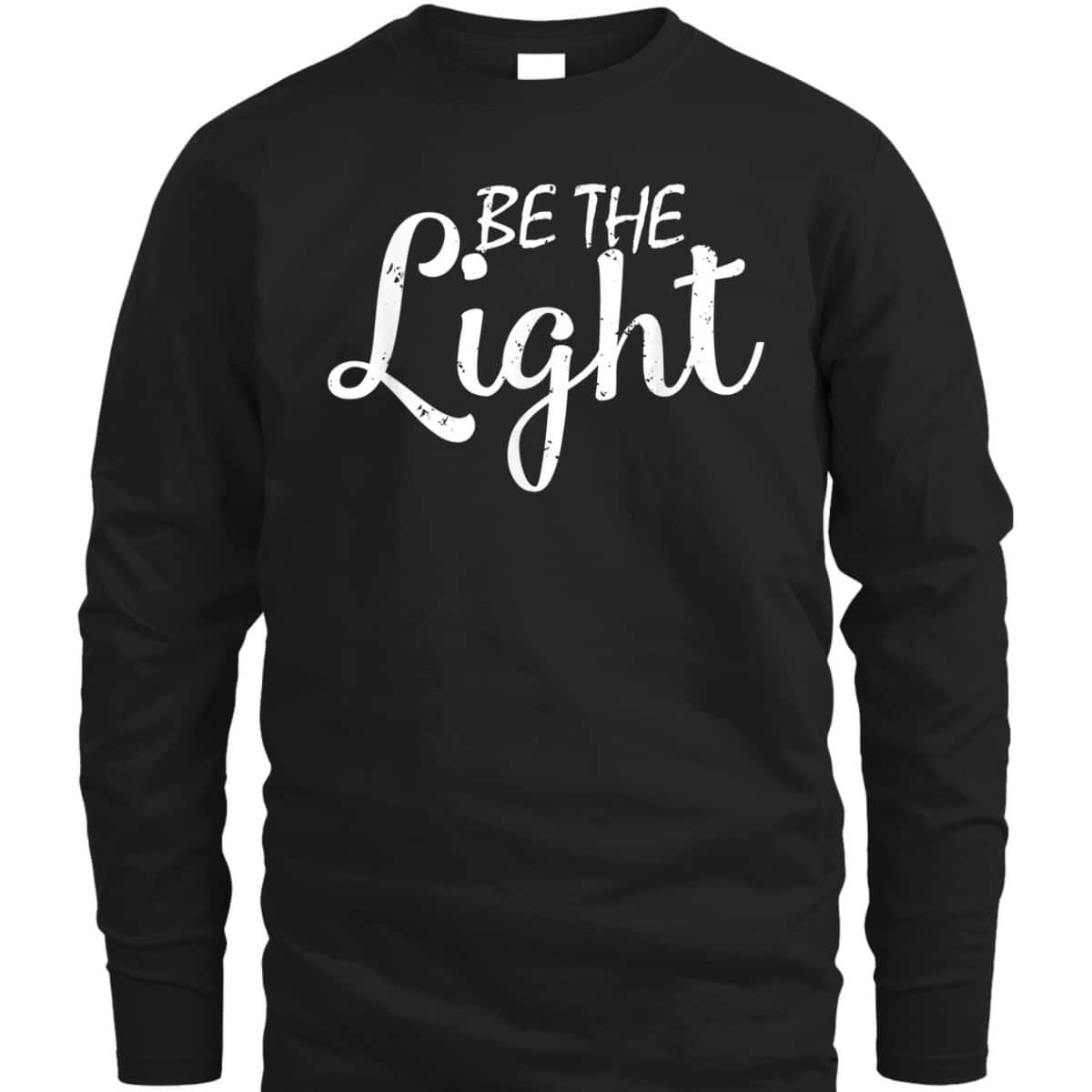 Vintage Be The Light Christian Faith Bible Verse T-Shirt Vintage Be The Light Christian Faith Bible Verse T-Shirt