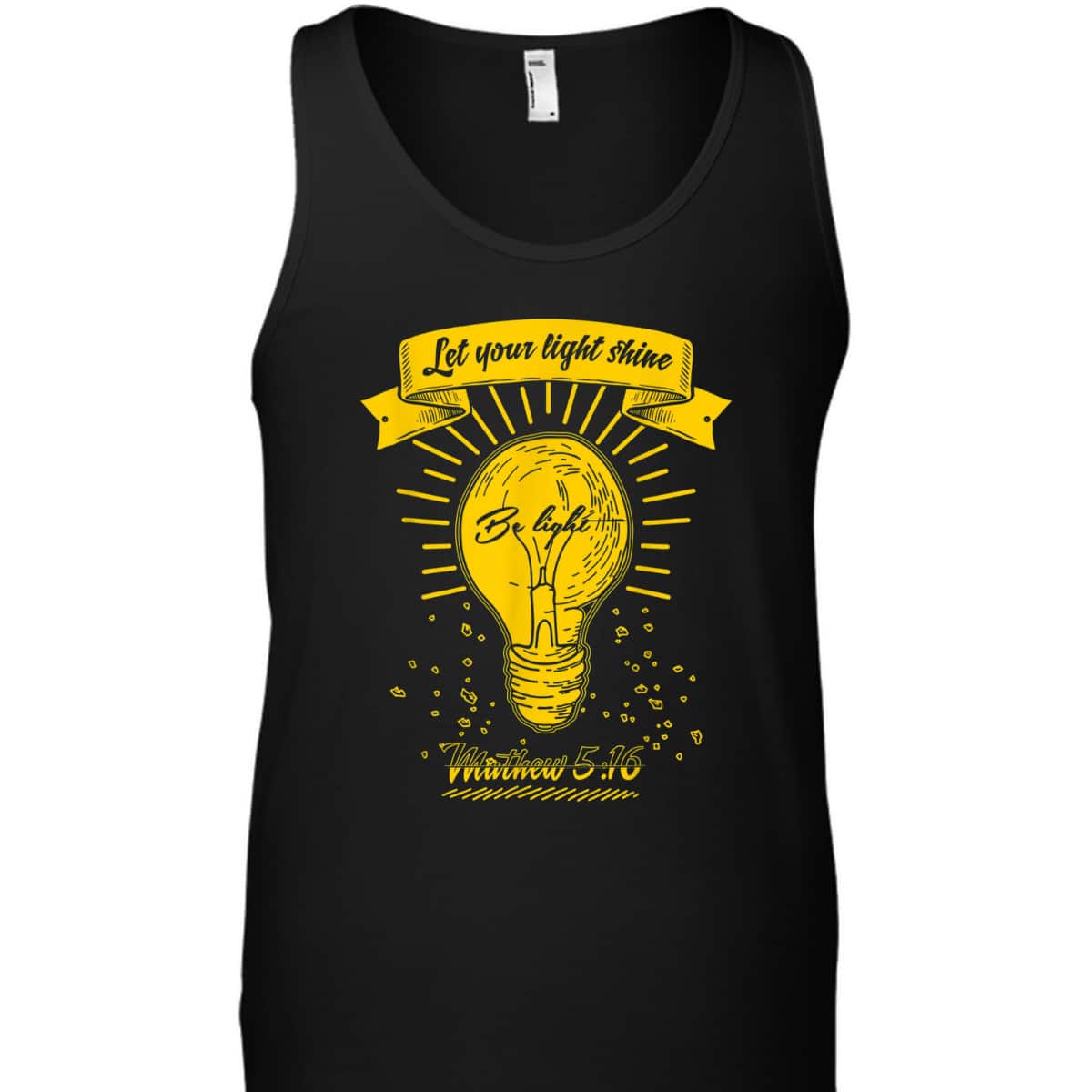 Let Your Let Shine Matthew 516 Bible Verse T-Shirt Let Your Let Shine Matthew 516 Bible Verse T-Shirt