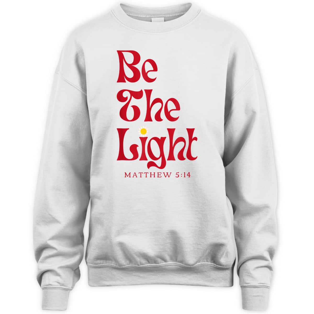 Be The Light Matthew 514 Christian Worship Bible Verse T-Shirt Be The Light Matthew 514 Christian Worship Bible Verse T-Shirt