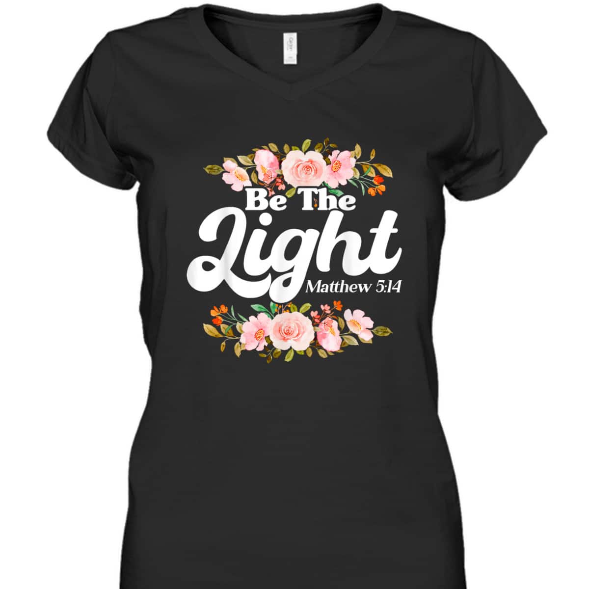 Christian Bible Verse Matthew 514 Be The Light Flower T-Shirt Christian Bible Verse Matthew 514 Be The Light Flower T-Shirt